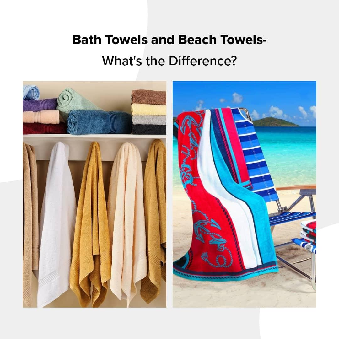 Bath Towels and Beach Towels- What's the Difference? - Superior 